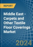 Middle East - Carpets and Other Textile Floor Coverings - Market Analysis, Forecast, Size, Trends and Insights- Product Image