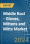 Middle East - Gloves, Mittens and Mitts - Market Analysis, Forecast, Size, Trends and Insights - Product Image