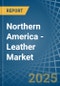 Northern America - Leather - Market Analysis, Forecast, Size, Trends and Insights - Product Image