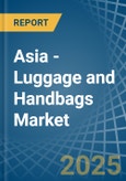 Asia - Luggage and Handbags - Market Analysis, Forecast, Size, Trends and Insights- Product Image