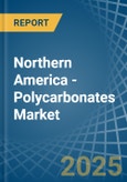 Northern America - Polycarbonates (In Primary Forms) - Market Analysis, Forecast, Size, Trends and Insights- Product Image