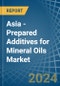 Asia - Prepared Additives for Mineral Oils - Market Analysis, forecast, Size, Trends and Insights - Product Thumbnail Image