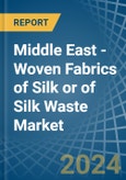 Middle East - Woven Fabrics of Silk or of Silk Waste - Market Analysis, Forecast, Size, Trends and Insights- Product Image