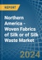 Northern America - Woven Fabrics of Silk or of Silk Waste - Market Analysis, Forecast, Size, Trends and Insights - Product Thumbnail Image
