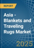 Asia - Blankets and Traveling Rugs (Except Electric Blankets) - Market Analysis, Forecast, Size, Trends and Insights- Product Image