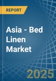 Asia - Bed Linen - Market Analysis, Forecast, Size, Trends and Insights- Product Image