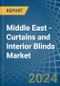 Middle East - Curtains and Interior Blinds - Market Analysis, Forecast, Size, Trends and Insights - Product Image