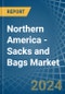 Northern America - Sacks and Bags - Market Analysis, Forecast, Size, Trends and Insights - Product Thumbnail Image
