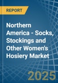 Northern America - Socks, Stockings and Other Women's Hosiery - Market Analysis, Forecast, Size, Trends and Insights- Product Image