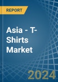 Asia - T-Shirts - Market Analysis, Forecast, Size, Trends and Insights- Product Image