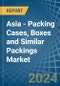 Asia - Packing Cases, Boxes and Similar Packings - Market Analysis, Forecast, Size, Trends and Insights - Product Image