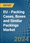 EU - Packing Cases, Boxes and Similar Packings - Market Analysis, Forecast, Size, Trends and Insights - Product Thumbnail Image