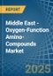 Middle East - Oxygen-Function Amino-Compounds - Market Analysis, Forecast, Size, Trends and Insights - Product Thumbnail Image
