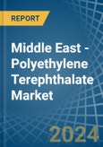 Middle East - Polyethylene Terephthalate (In Primary Forms) - Market Analysis, Forecast, Size, Trends and Insights- Product Image