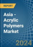 Asia - Acrylic Polymers (In Primary Forms) - Market Analysis, Forecast, Size, Trends and Insights- Product Image