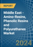 Middle East - Amino-Resins, Phenolic Resins and Polyurethanes (In Primary Forms) - Market Analysis, Forecast, Size, Trends and Insights- Product Image