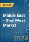 Middle East - Goat Meat - Market Analysis, Forecast, Size, Trends and Insights - Product Image