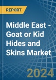 Middle East - Goat or Kid Hides and Skins - Market Analysis, Forecast, Size, Trends and Insights- Product Image