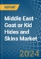Middle East - Goat or Kid Hides and Skins - Market Analysis, Forecast, Size, Trends and Insights - Product Thumbnail Image