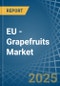 EU - Grapefruits (Inc. Pomelos) - Market Analysis, Forecast, Size, Trends and Insights - Product Image