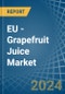 EU - Grapefruit Juice - Market Analysis, Forecast, Size, Trends and Insights - Product Image