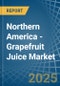 Northern America - Grapefruit Juice - Market Analysis, Forecast, Size, Trends and Insights - Product Image