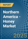 Northern America - Honey - Market Analysis, Forecast, Size, Trends and Insights- Product Image