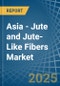 Asia - Jute and Jute-Like Fibers - Market Analysis, Forecast, Size, Trends and Insights - Product Thumbnail Image