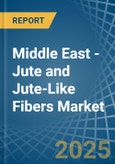 Middle East - Jute and Jute-Like Fibers - Market Analysis, Forecast, Size, Trends and Insights- Product Image