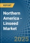 Northern America - Linseed - Market Analysis, Forecast, Size, Trends and Insights - Product Thumbnail Image