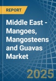 Middle East - Mangoes, Mangosteens and Guavas - Market Analysis, Forecast, Size, Trends and Insights- Product Image