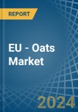 EU - Oats - Market Analysis, Forecast, Size, Trends and Insights- Product Image