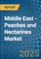 Middle East - Peaches and Nectarines - Market Analysis, Forecast, Size, Trends and Insights - Product Thumbnail Image