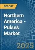 Northern America - Pulses - Market Analysis, Forecast, Size, Trends and Insights- Product Image