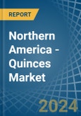Northern America - Quinces - Market Analysis, Forecast, Size, Trends and Insights- Product Image