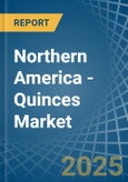 Northern America - Quinces - Market Analysis, Forecast, Size, Trends and Insights- Product Image