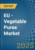 EU - Vegetable Puree - Market Analysis, Forecast, Size, Trends and Insights- Product Image