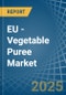 EU - Vegetable Puree - Market Analysis, Forecast, Size, Trends and Insights - Product Image