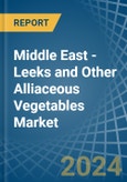 Middle East - Leeks and Other Alliaceous Vegetables - Market Analysis, Forecast, Size, Trends and Insights- Product Image