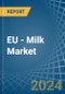 EU - Milk - Market Analysis, Forecast, Size, Trends and Insights - Product Thumbnail Image