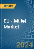 EU - Millet - Market Analysis, Forecast, Size, Trends and Insights- Product Image