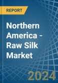 Northern America - Raw Silk (Not Thrown) - Market Analysis, Forecast, Size, Trends and Insights- Product Image