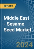 Middle East - Sesame Seed - Market Analysis, Forecast, Size, Trends and Insights- Product Image