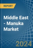 Middle East - Manuka - Market Analysis, Forecast, Size, Trends and Insights- Product Image