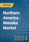 Northern America - Manuka - Market Analysis, Forecast, Size, Trends and Insights - Product Thumbnail Image