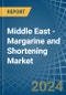 Middle East - Margarine and Shortening - Market Analysis, Forecast, Size, Trends and Insights - Product Image