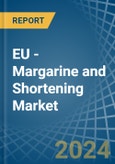 EU - Margarine and Shortening - Market Analysis, Forecast, Size, Trends and Insights- Product Image