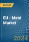 EU - Maté - Market Analysis, Forecast, Size, Trends and Insights - Product Thumbnail Image