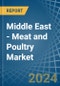 Middle East - Meat and Poultry - Market Analysis, Forecast, Size, Trends and Insights - Product Thumbnail Image