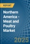 Northern America - Meat and Poultry - Market Analysis, Forecast, Size, Trends and Insights - Product Thumbnail Image